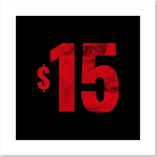 Fight For $15 Wall Art by Shelly’s